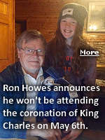 With his granddaughter Gabbie at his side, Ron Howes announced he won't be attending the coronation of King Charles on May 6th. ''Too many things to do, I just can't get away'', Howes said, ''retirement is a full- time job you know.'' He wished the king, who is 5 years younger than Howes, the best of luck.